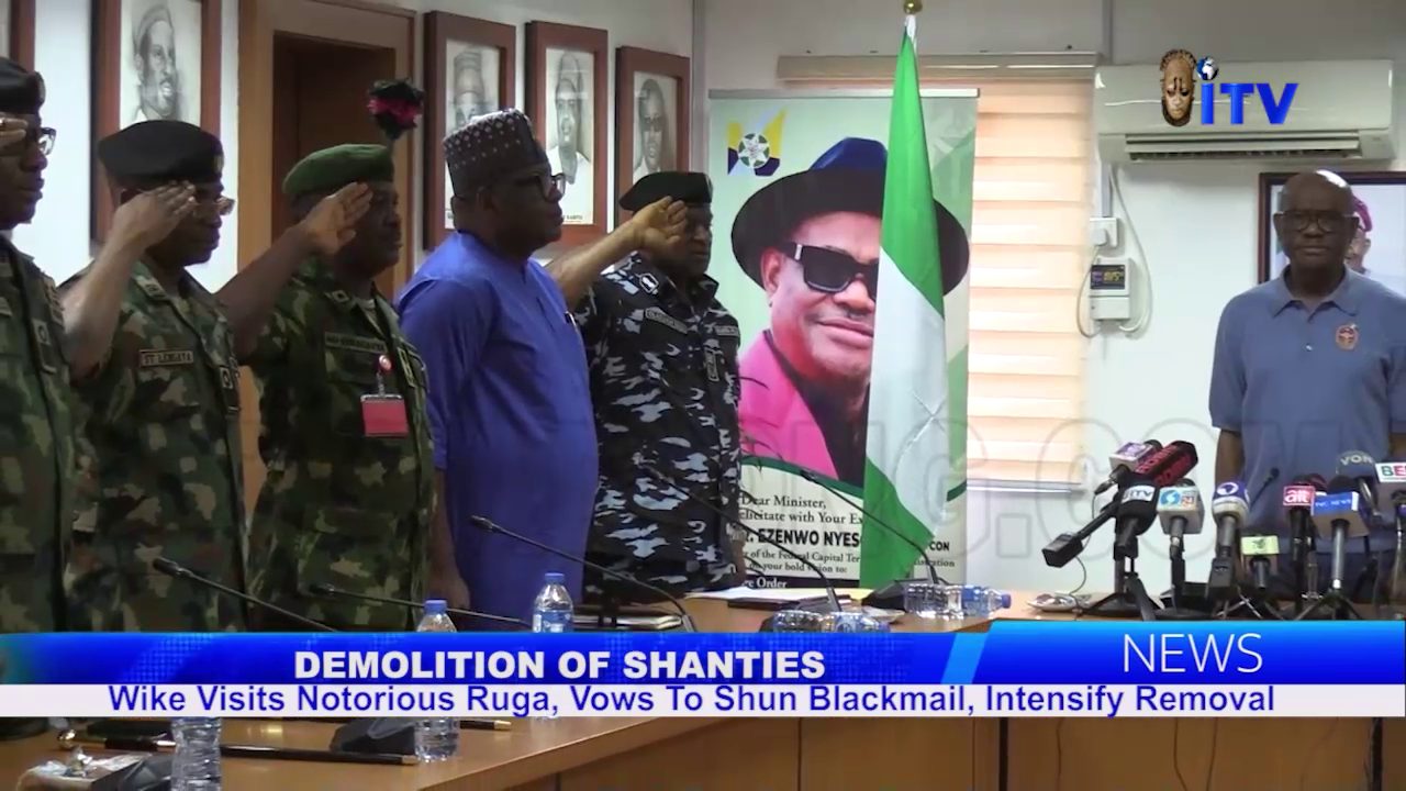 Demolition Of Shanties: Wike Visits Notorious Ruga, Vows To Shun Blackmail, Intensify Removal