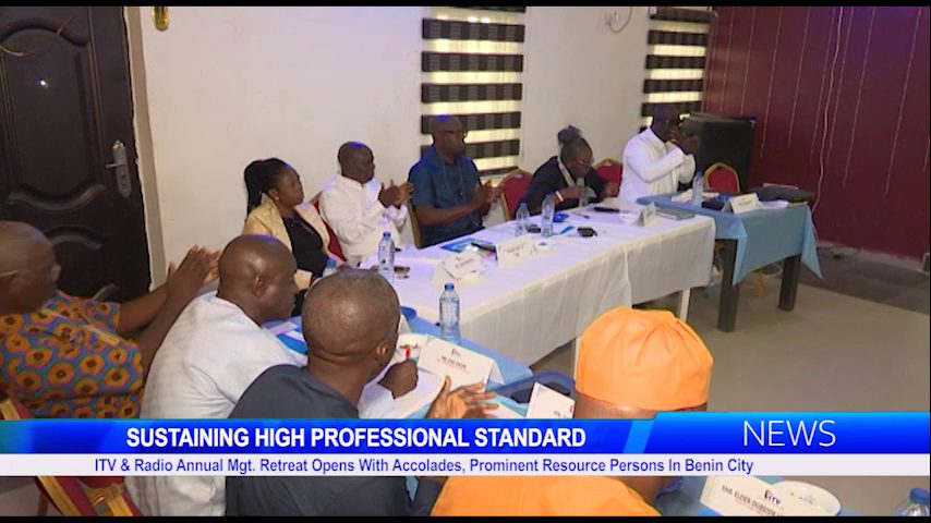 ITV & Radio Annual Mgt. Retreat Opens With Accolades, Prominent Resource Persons In Benin City