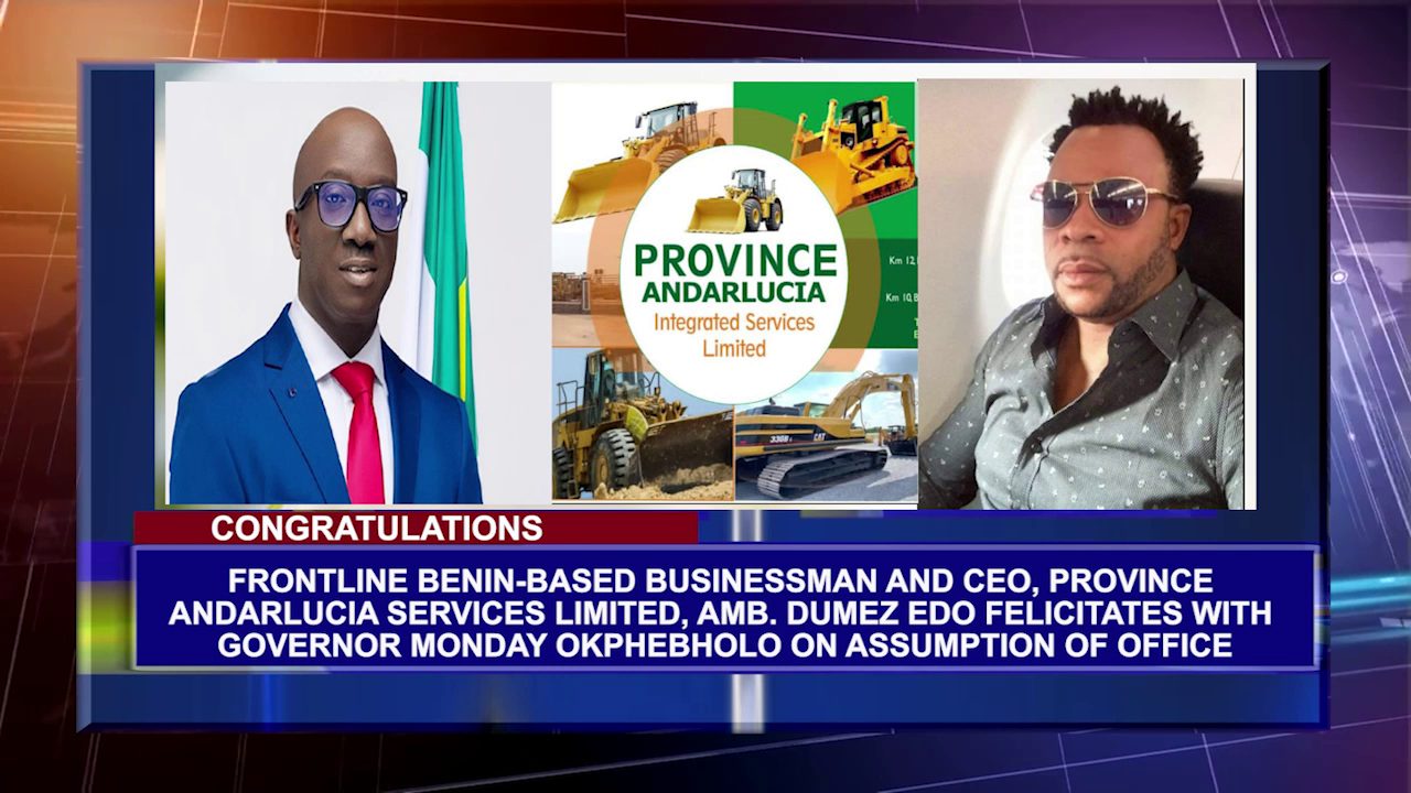 Frontline Benin-Based Businessman And CEO, Province Andarlucia Services Limited, Amb. Dumez Edo Felicitates With Governor Monday Okphebholo On Assumption Of Office