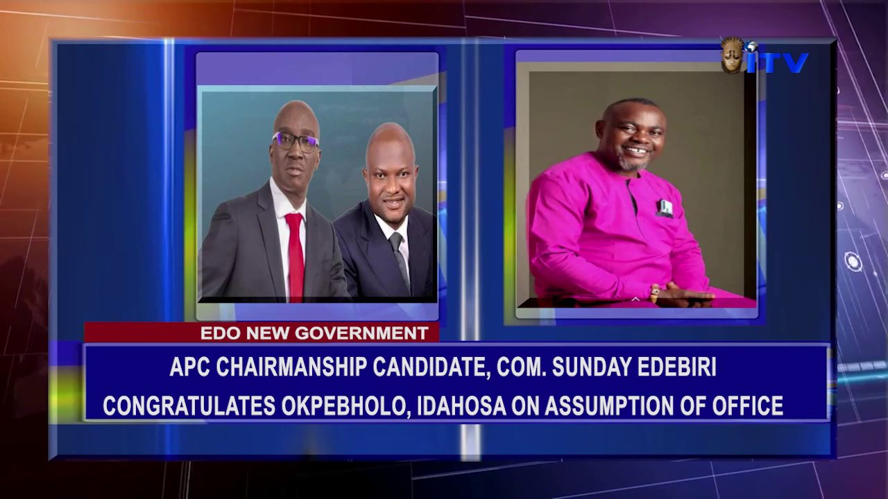 Edo New Government: APC Chairmanship Candidate, Com. Sunday Edebiri Congratulates Okpebholo, Idahosa On Assumption Of Office
