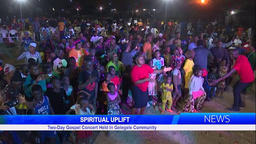 SPIRITUAL UPLIFT: Two-Day Gospel Concert Held In Gelegele Community
