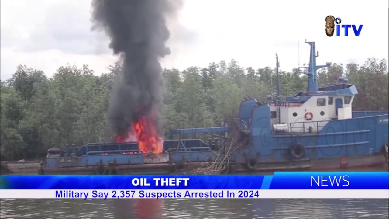 Oil Theft: Military Say 2,357 Suspects Arrested In 2024