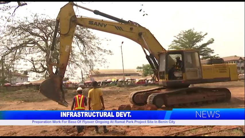 INFRASTRUCTURAL DEVT.: Preparation Work For Base Of Flyover Ongoing At Ramat Park Project Site In Benin City