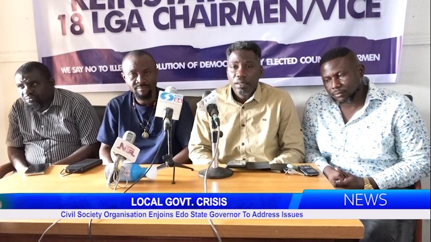 LOCAL GOVT. CRISIS: Civil Society Organisation Enjoins Edo State Governor To Address Issues
