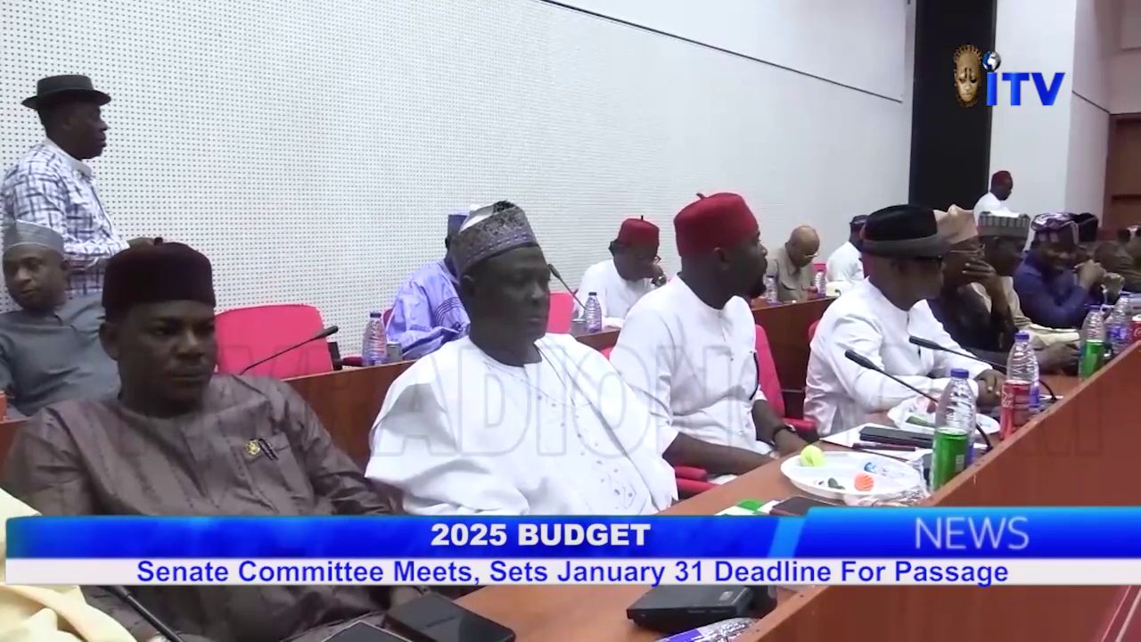 2025 Budget: Senate Committee Meets, Sets January 31 Deadline For Passage