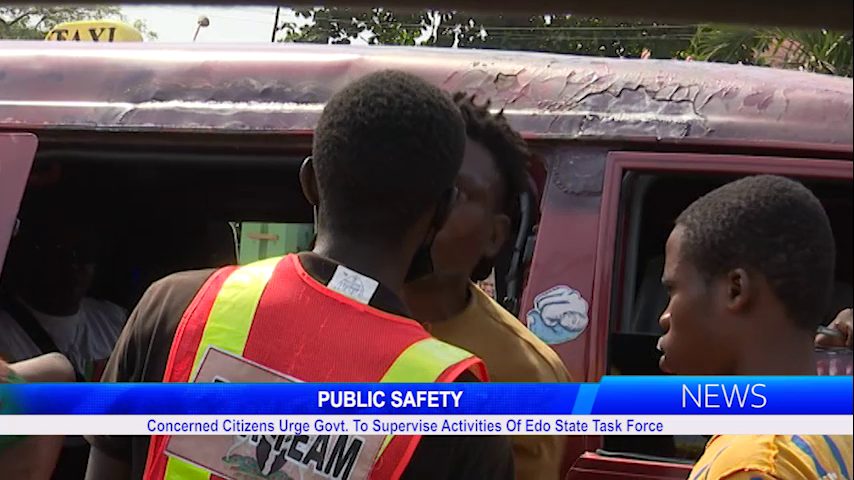 PUBLIC SAFETY: Concerned Citizens Urge Govt. To Supervise Activities Of Edo State Task Force