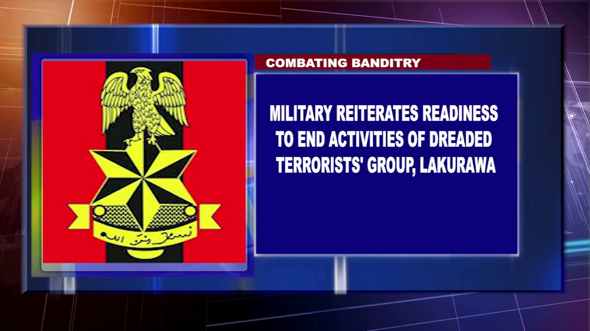 Military Reiterates Readiness To End Activities Of Dreaded Terrorists’ Group, Lakurawa