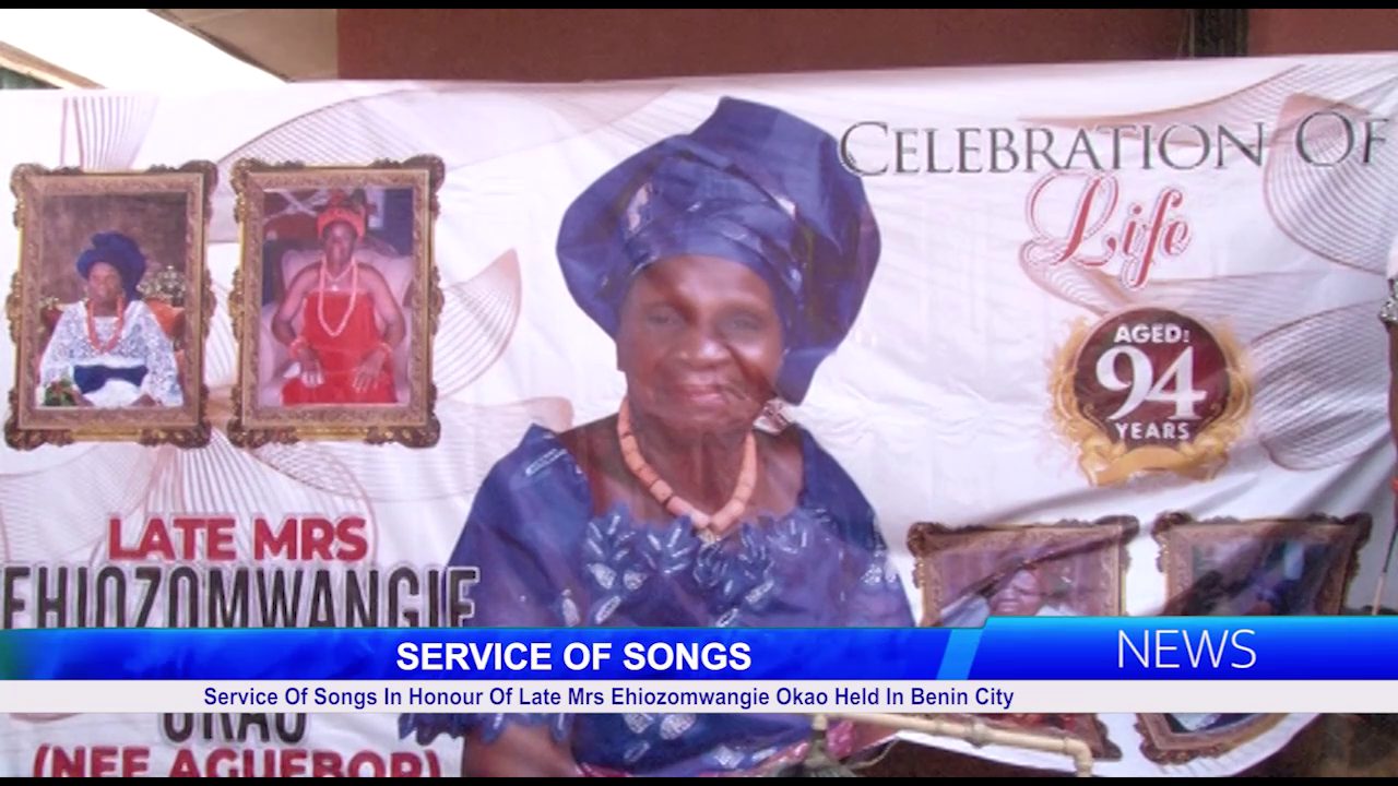 Service Of Songs In Honour Of Late Mrs Ehiozomwangie Okao Held In Benin City