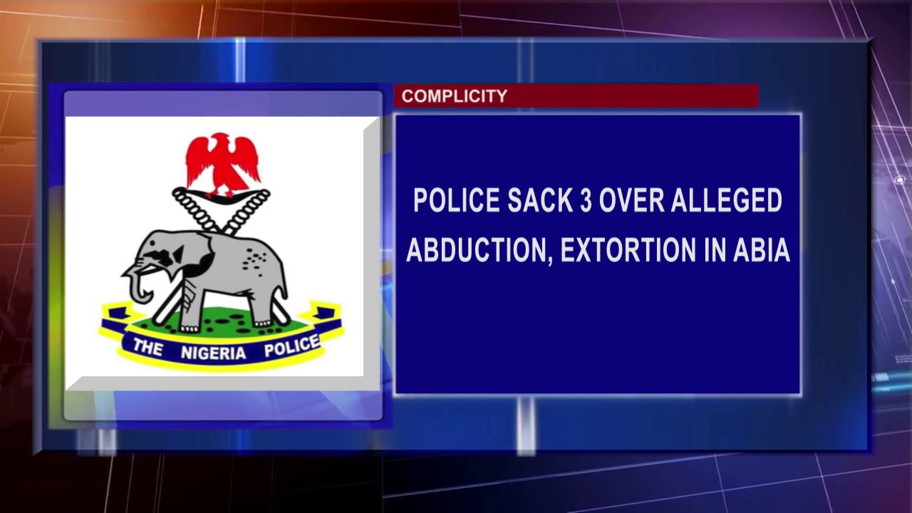 Police Sack 3 Officers Over Alleged Abduction, Extortion In Abia
