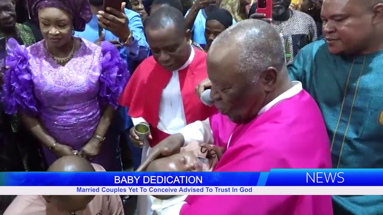 BABY DEDICATION: Married Couples Yet To Conceive Advised To Trust In God