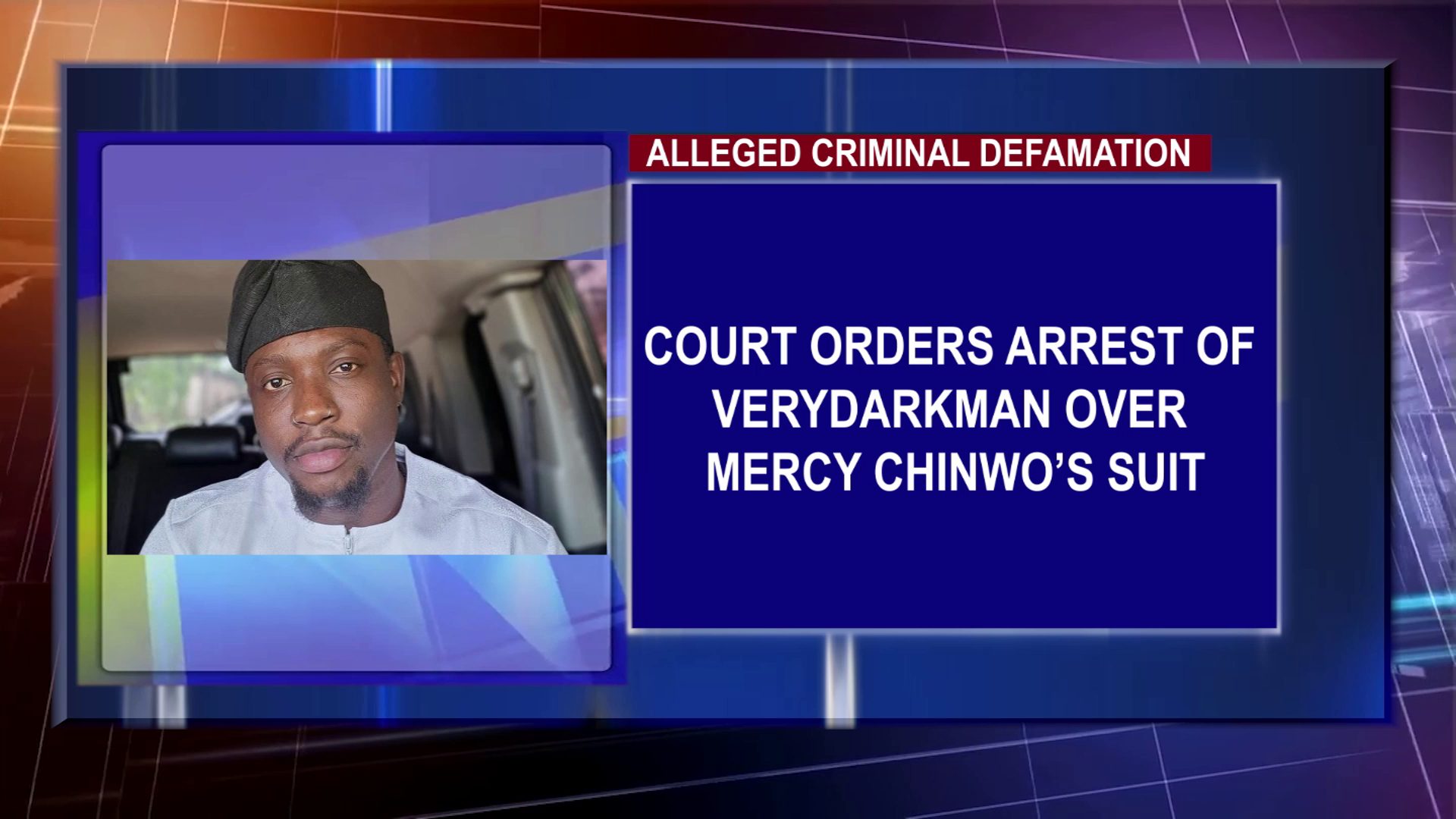 Court Orders Arrest Of Verydarkman Over Mercy Chinwo’s Suit