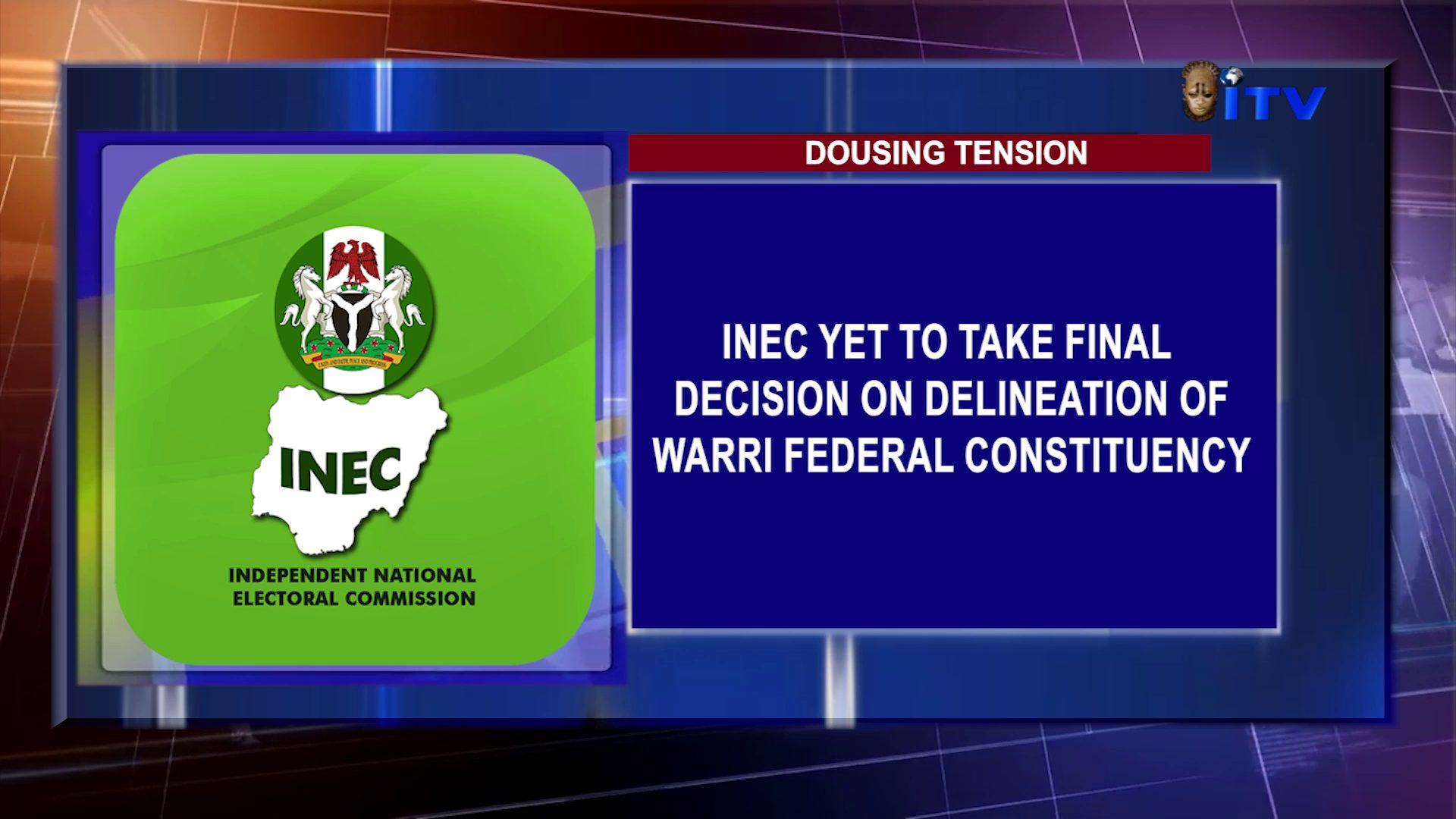 Dousing Tension: INEC Yet To Take Final Decision On Delineation Of Warri Federal Constituency