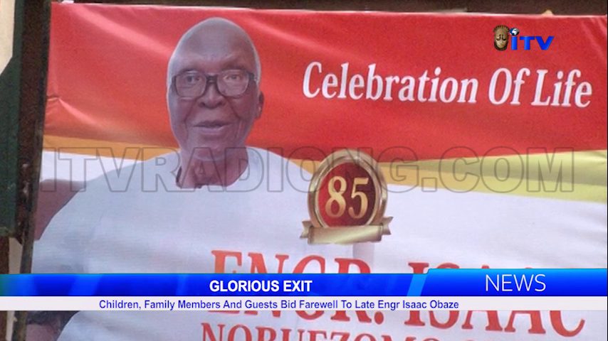 GLORIOUS EXIT: Children, Family Members And Guests Bid Farewell To Late Engr Isaac Obaze