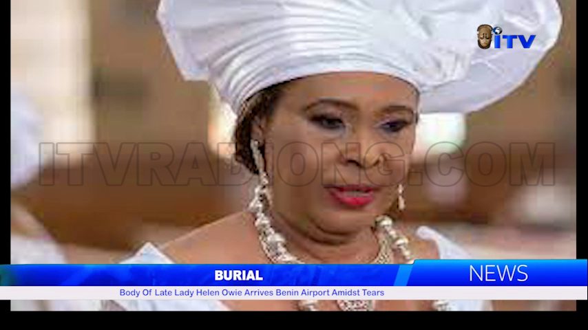 BURIAL: Body Of Late Lady Helen Owie Arrives Benin Airport Amidst Tears