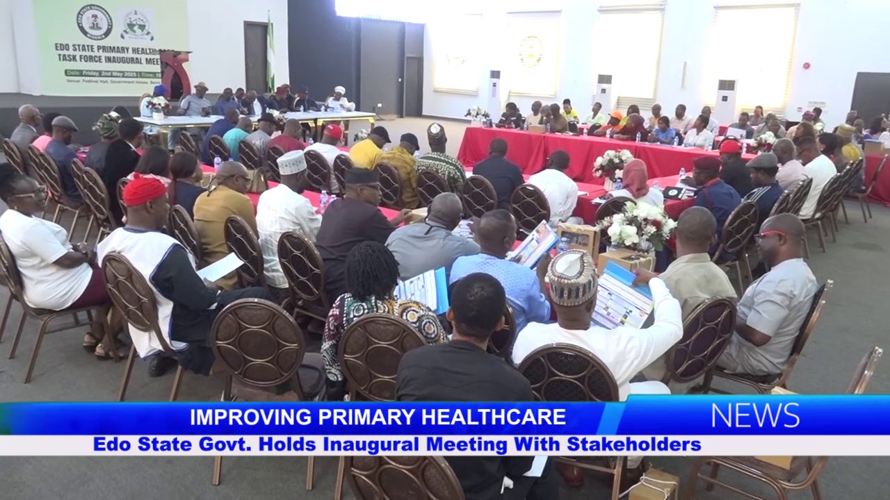 IMPROVING PRIMARY HEALTHCARE: Edo State Govt. Holds Inaugural Meeting With Stakeholders