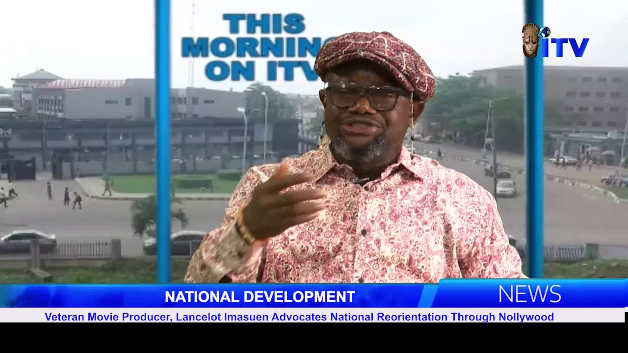 Veteran Movie Producer, Lancelot Imasuen Advocates National Reorientation Through Nollywood