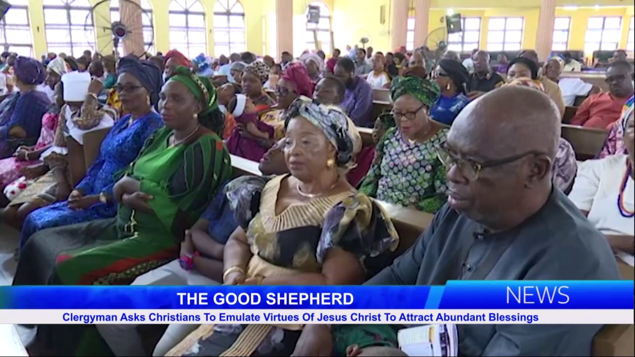 Clergyman Asks Christians To Emulate Virtues Of Jesus Christ To Attract Abundant Blessings