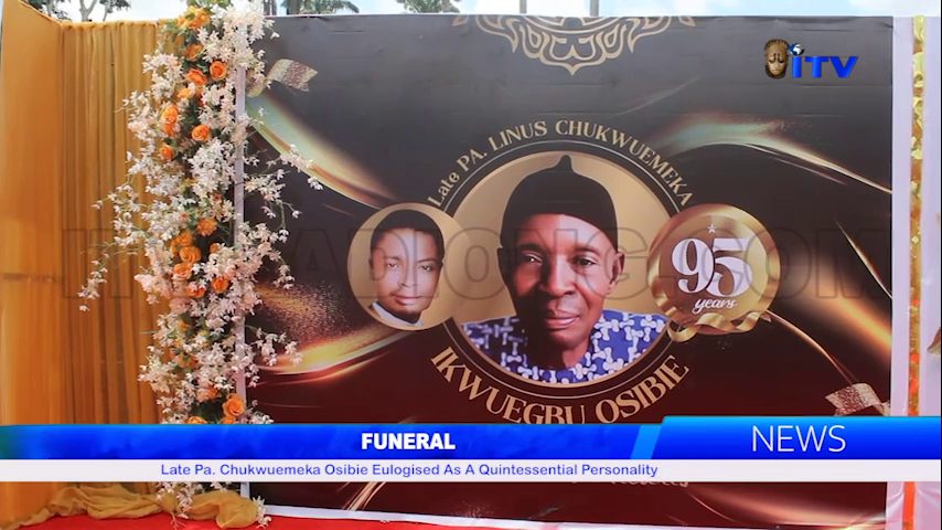 FUNERAL: Late Pa. Chukwuemeka Osibie Eulogised As A Quintessential Personality