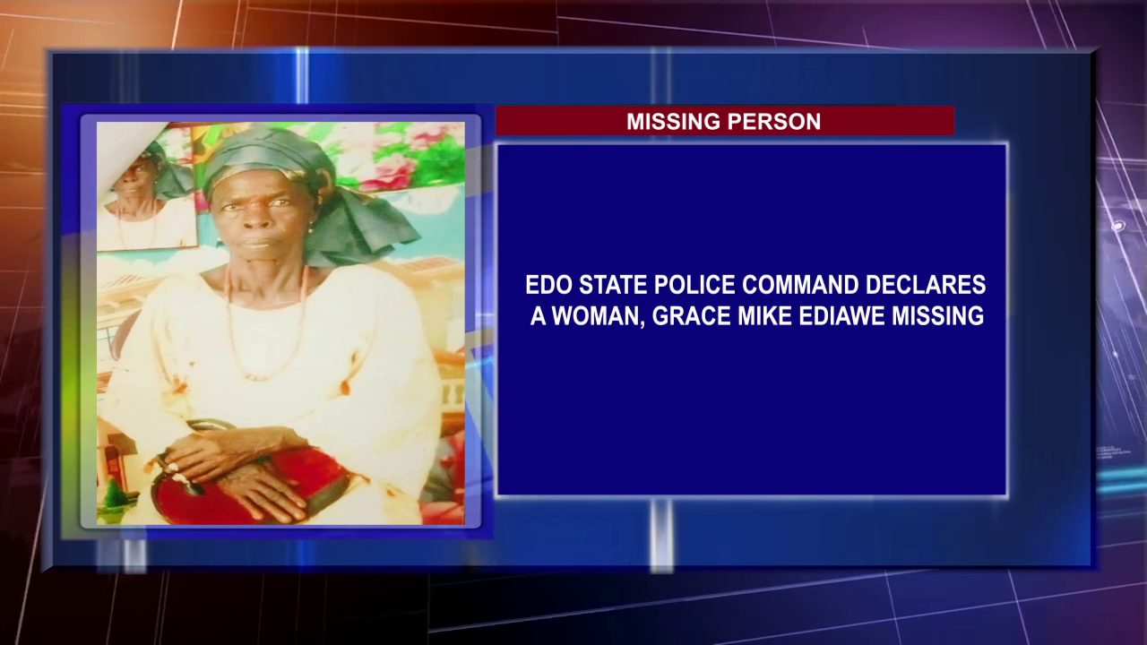 Edo State Police Command Declares A Woman, Grace Mike Ediawe Missing
