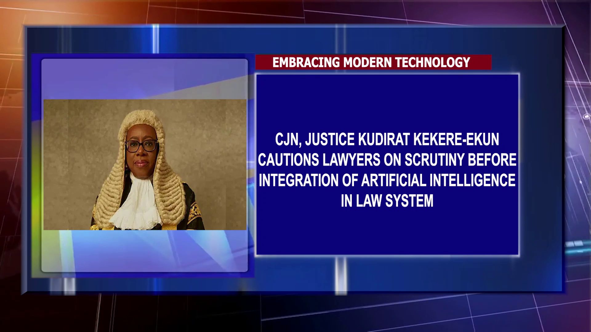 Embracing Modern Technology: CJN, Justice Kudirat Kekere-Ekun Cautions Lawyers On Scrutiny Before Integration Of Artificial Intelligence In Law System