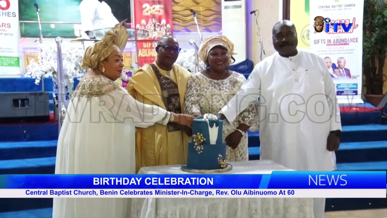 BIRTHDAY CELEBRATION: Central Baptist Church, Benin Celebrates Minister-In-Charge, Rev. Olu Aibinuomo At 60