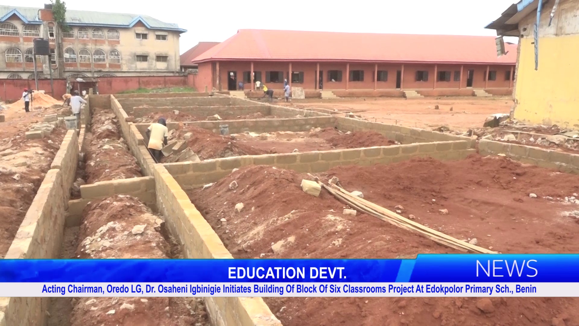 Acting Chairman, Oredo LG, Dr. Osaheni Igbinigie Initiates Building Of Block Of Six Classrooms Project At Edokpolor Primary Sch., Benin