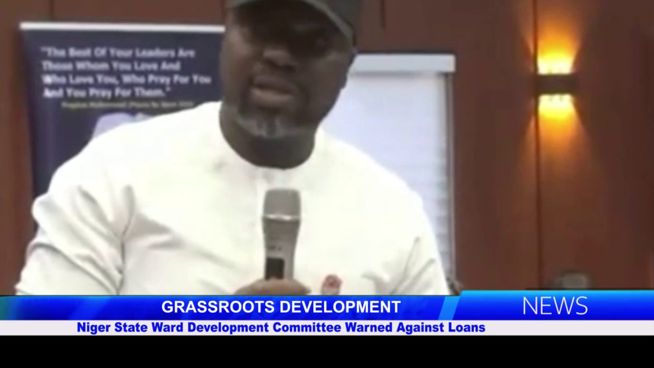 Niger State Ward Development Committee Warned Against Loans