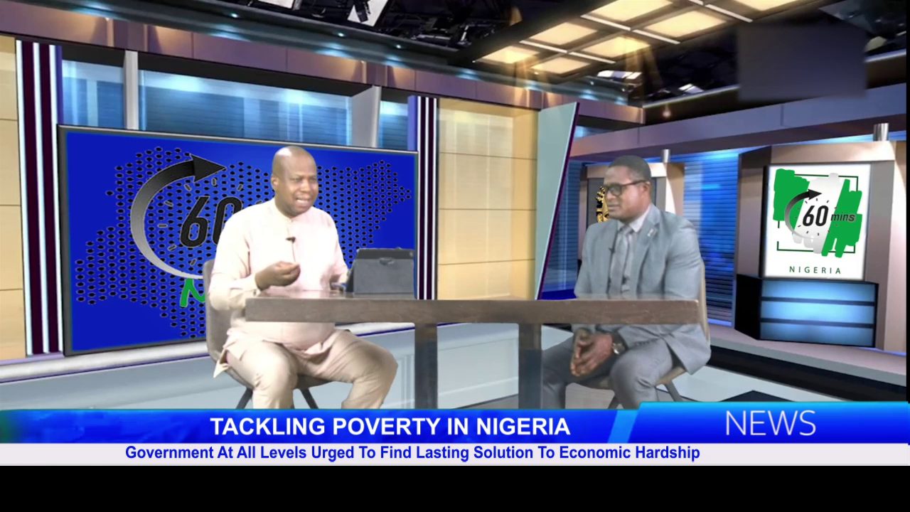 TACKLING POVERTY IN NIGERIA: Government At All Levels Urged To Find Lasting Solution To Economic Hardship