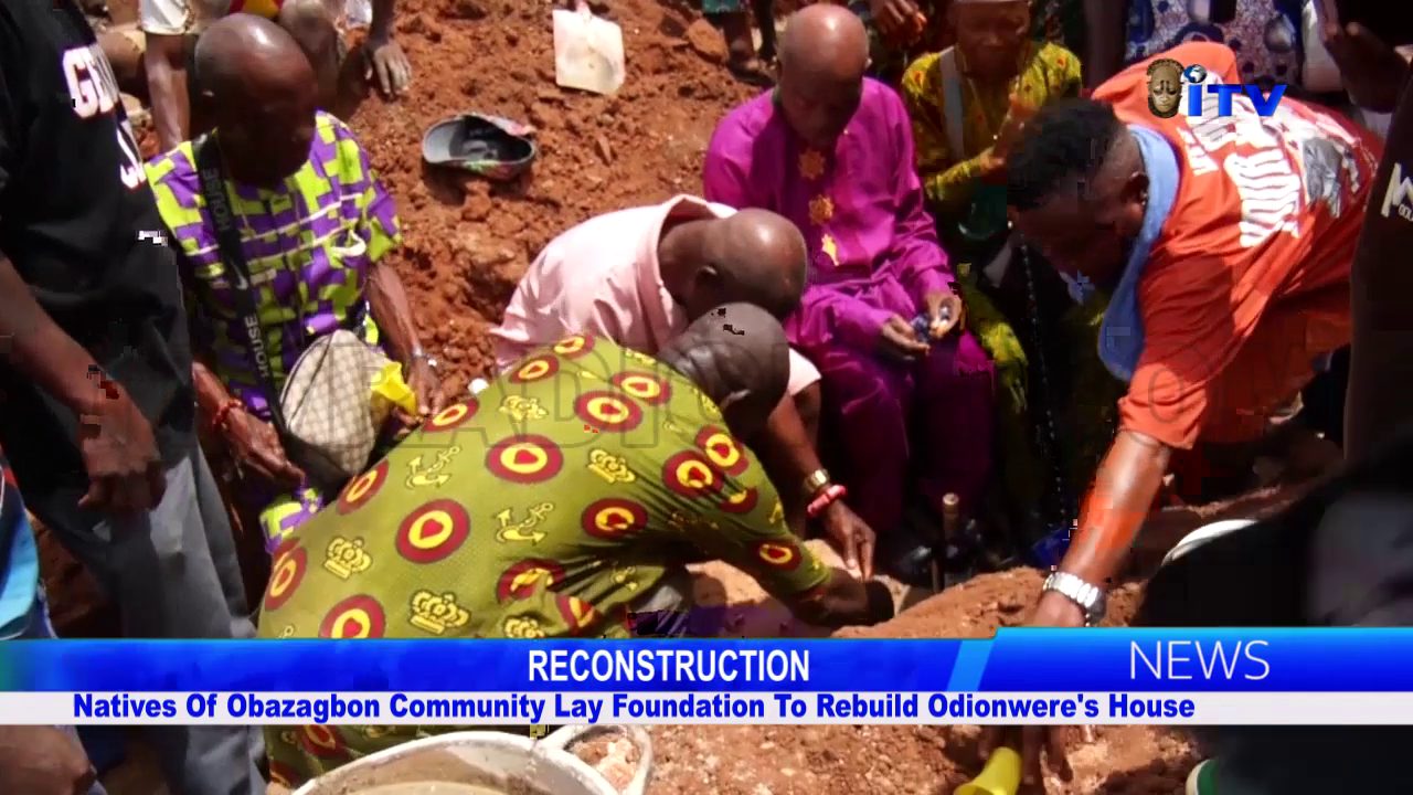 Natives Of Obazagbon Community Lay Foundation To Rebuild Odionwere’s House