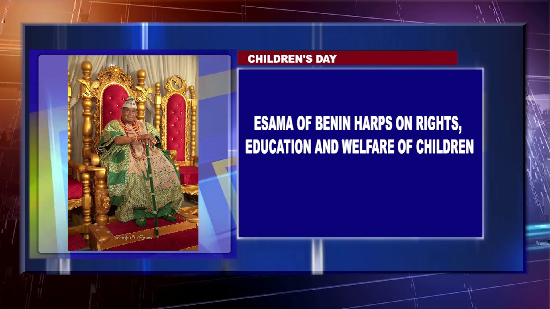 Esama Of Benin Harps On Rights, Education And Welfare Of Children