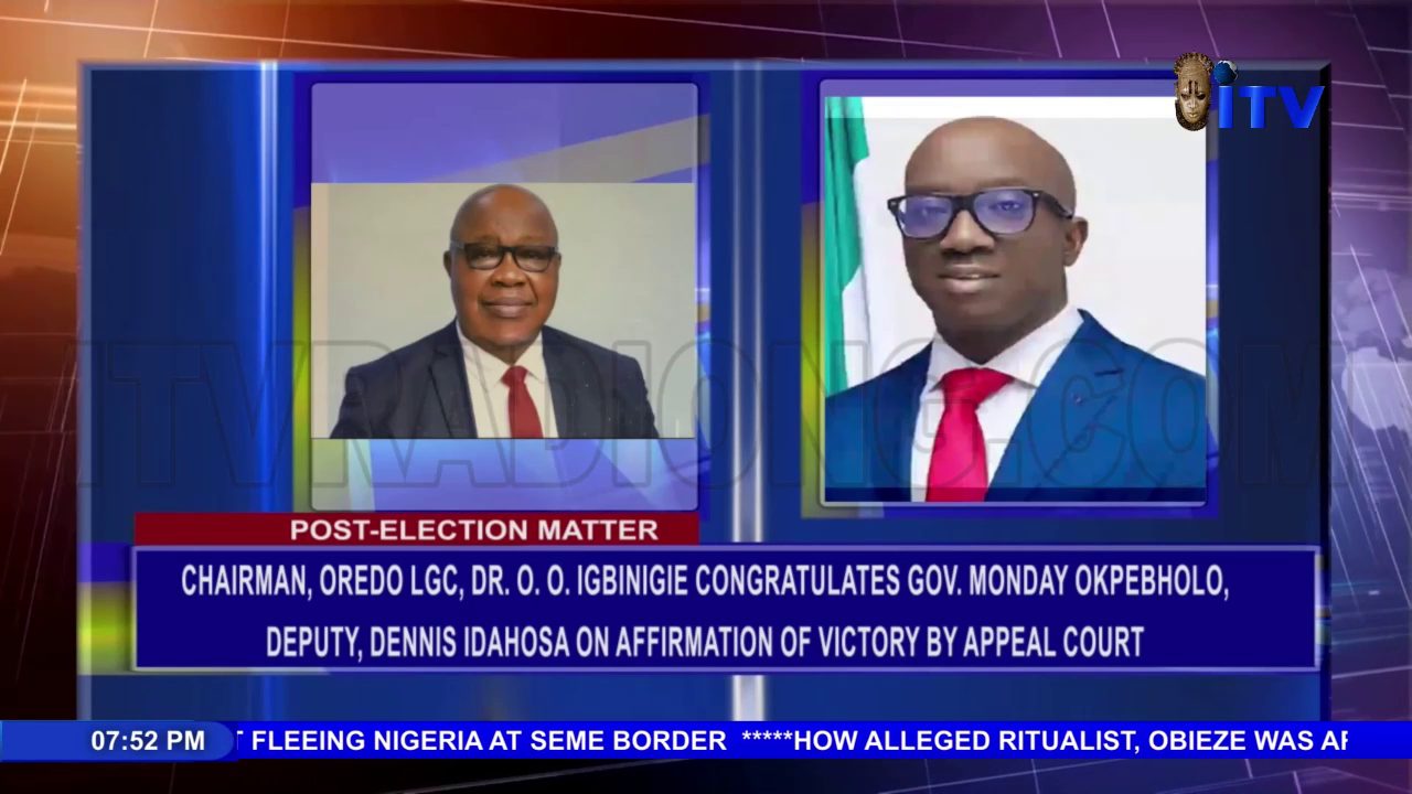 Chairman, Oredo LGC, Dr. O. O. Igbinigie Congratulates Gov. Monday Okpebholo, Deputy, Dennis Idahosa On Affirmation Of Victory By Appeal Court