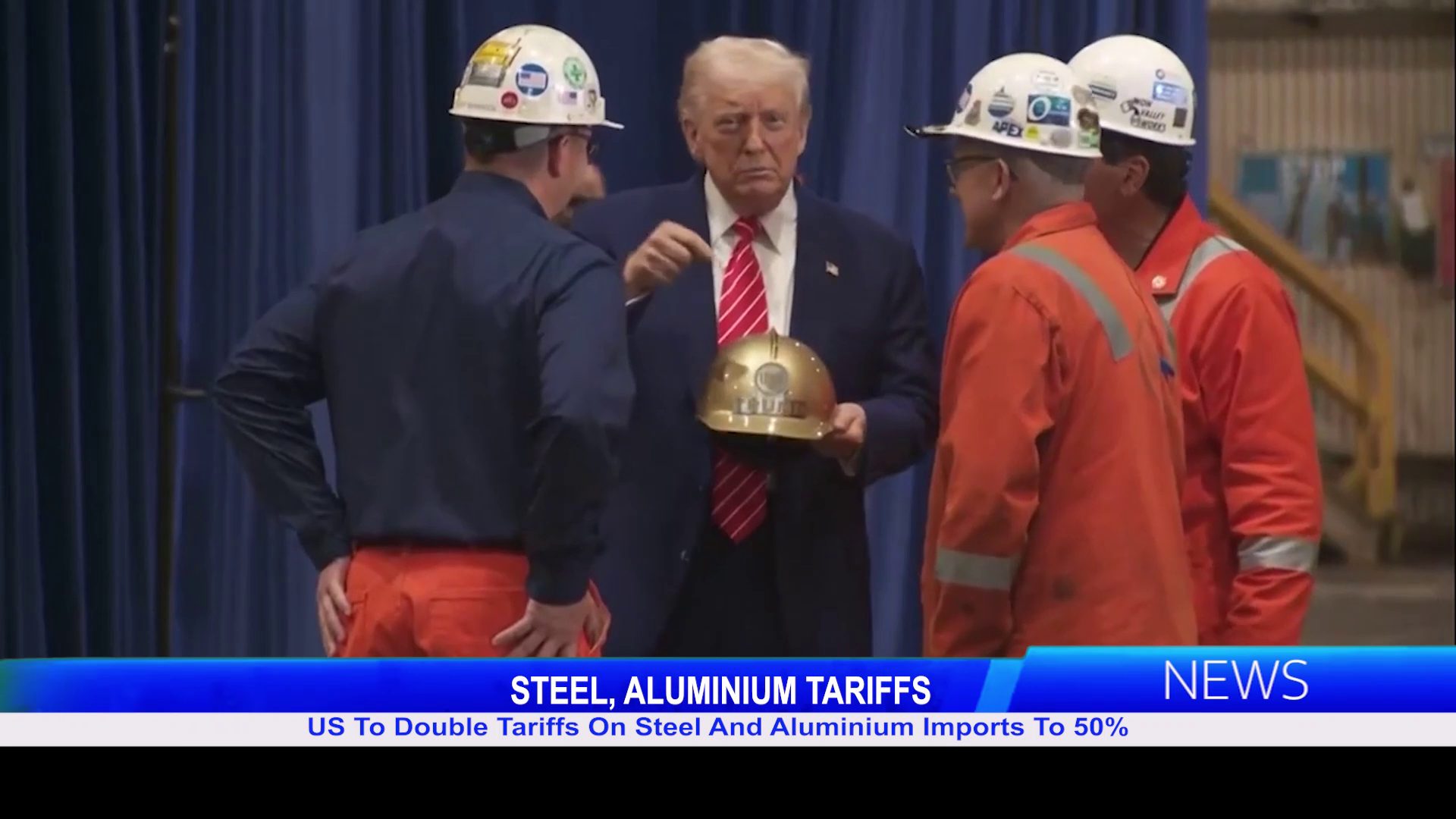 US To Double Tariffs On Steel And Aluminium Imports To 50%