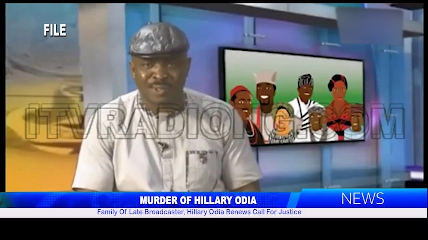 Family Of Late Broadcaster, Hillary Odia Renews Call For Justice