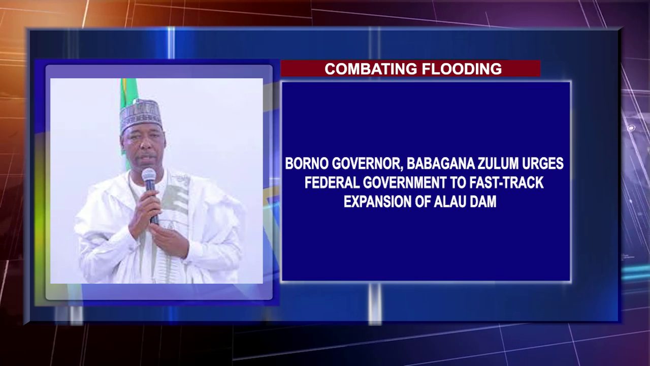 Borno Governor, Babagana Zulum Urges Federal Government To Fast-Track Expansion Of Alau Dam