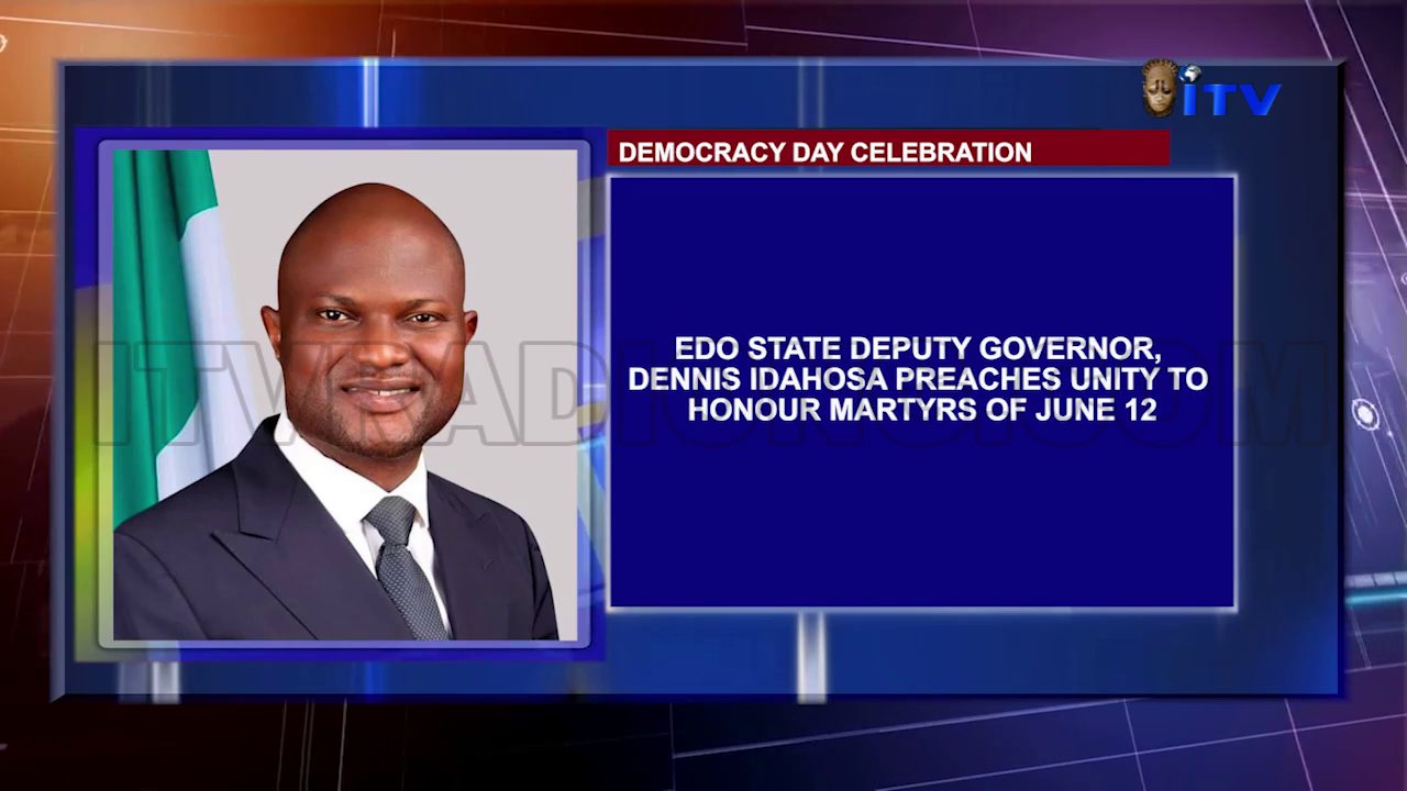 Democracy Day Celebration: Edo State Deputy Governor, Dennis Idahosa Preaches Unity To Honour Martyrs Of June 12
