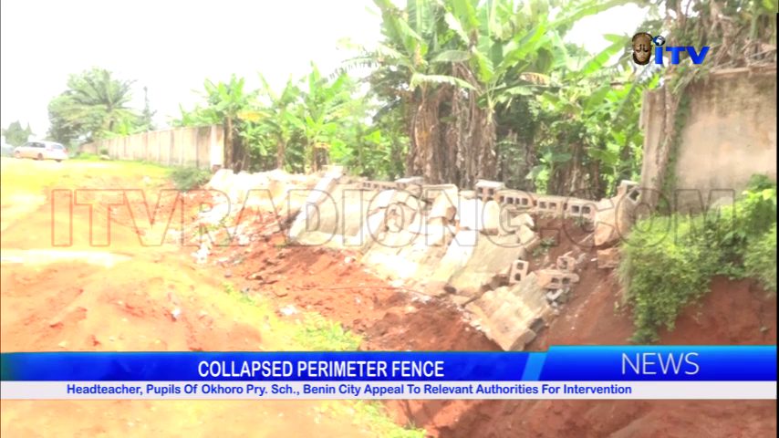 COLLAPSED PERIMETER FENCE: Headteacher, Pupils Of Okhoro Pry. Sch., Benin City Appeal To Relevant Authorities For Intervention