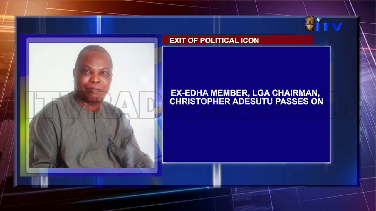 Exit Of Political Icon: Ex-EDHA member, LGA chairman, Christopher Adesutu passes on