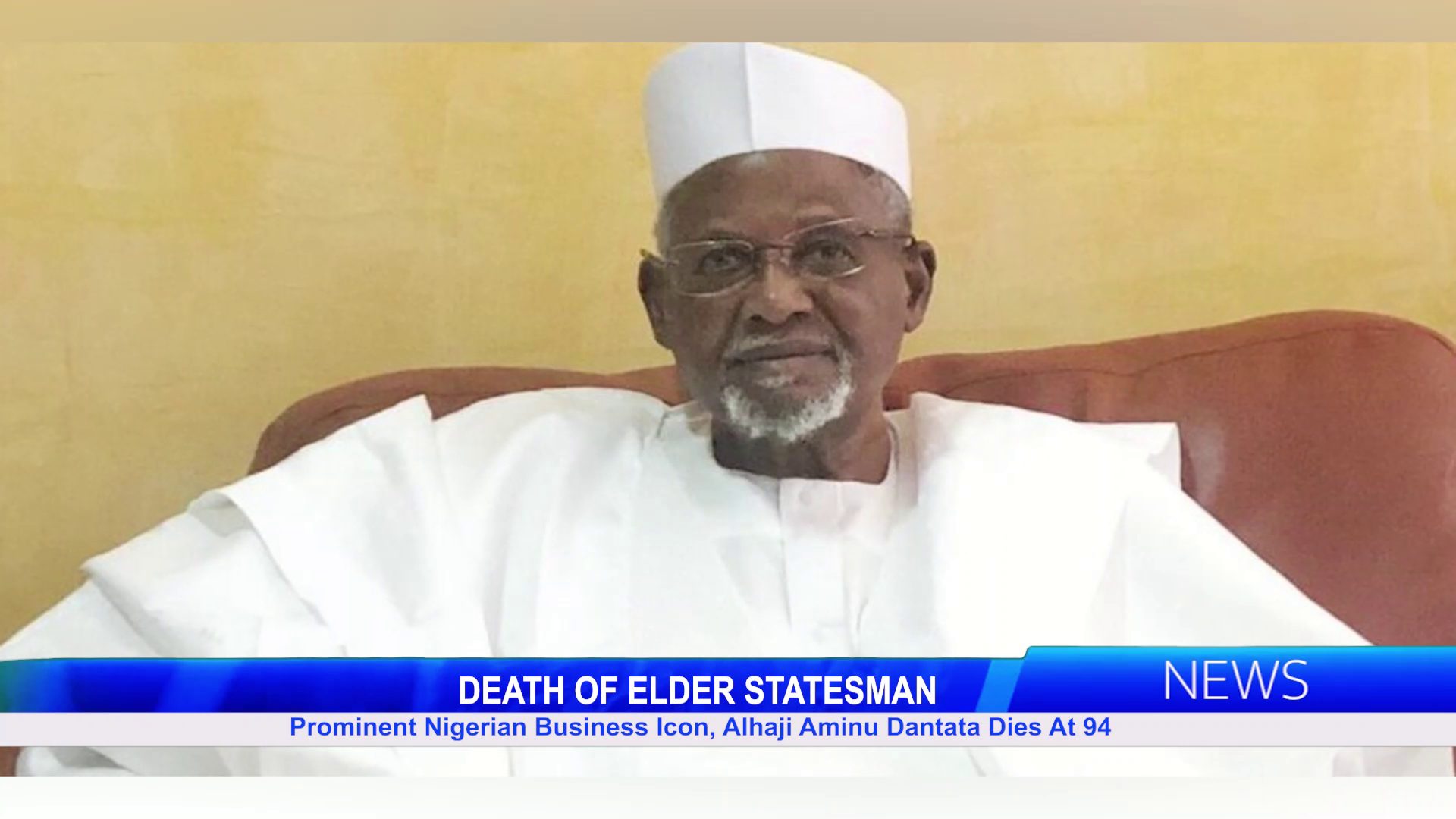 Prominent Nigerian Business Icon, Alhaji Aminu Dantata, Dies At 94