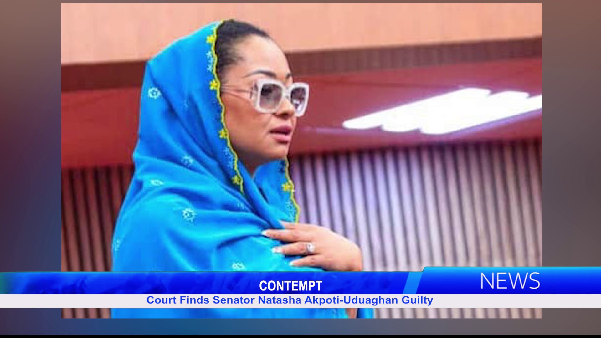 Court Finds Senator Natasha Akpoti-Uduaghan Guilty Of Contempt