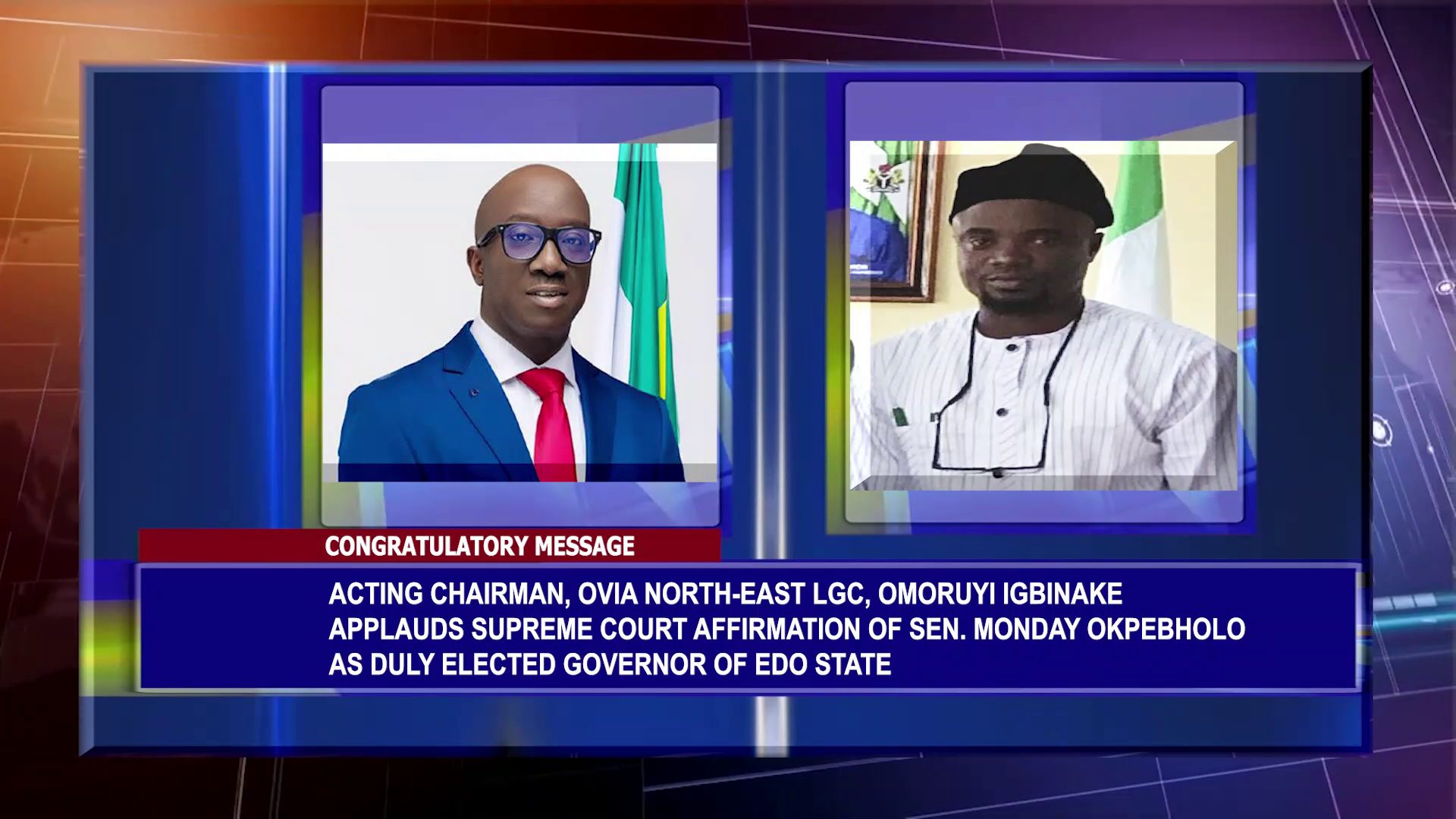 Acting Chairman, Ovia North-East LGC, Omoruyi Igbinake Applauds Supreme Court Affirmation Of Sen. Monday Okpebholo As Duly Elected Governor Of Edo State