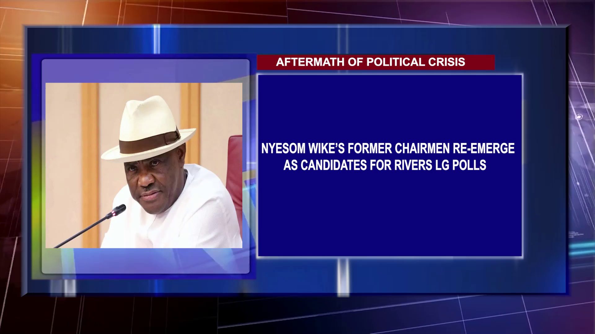 Nyesom Wike’s Former Chairmen Re-Emerge As Candidates For Rivers LG Polls