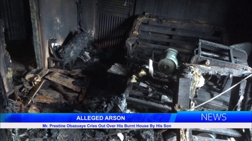 Mr. Prestine Obazuaye Cries Out Over His Burnt House By His Son