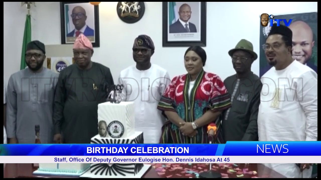 BIRTHDAY CELEBRATION: Staff, Office Of Deputy Governor Eulogise Hon. Dennis Idahosa At 45