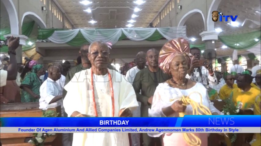 Founder Of Agen Aluminium And Allied Companies Limited, Andrew Agenmomen Marks 80th Birthday In Style