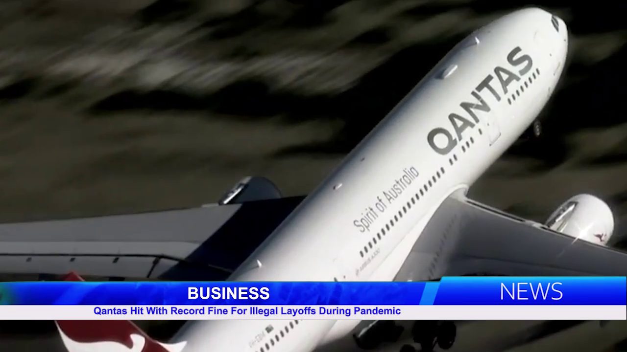 Qantas hit with record fine for illegal layoffs during pandemic
