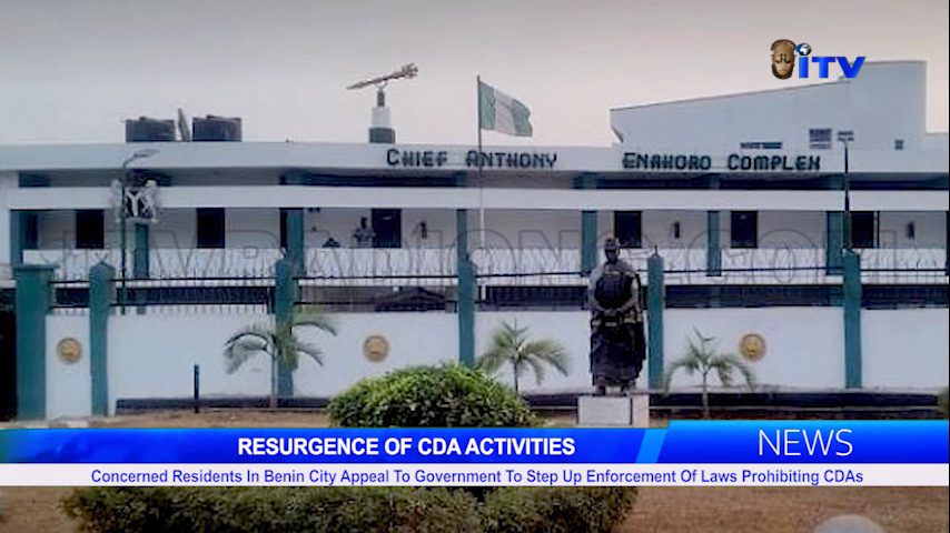 RESURGENCE OF CDA ACTIVITIES: Concerned Residents In Benin City Appeal To Government To Step Up Enforcement Of Laws Prohibiting CDAs