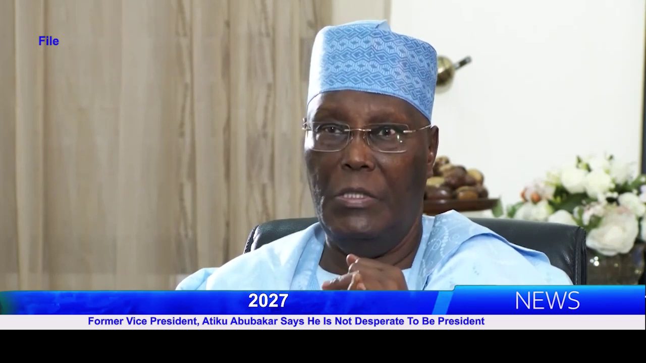 Former Vice President, Atiku Abubakar Says He Is Not Desperate To Be President