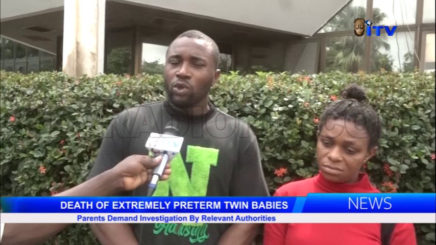 DEATH OF EXTREMELY PRETERM TWIN BABIES: Parents Demand Investigation By Relevant Authorities
