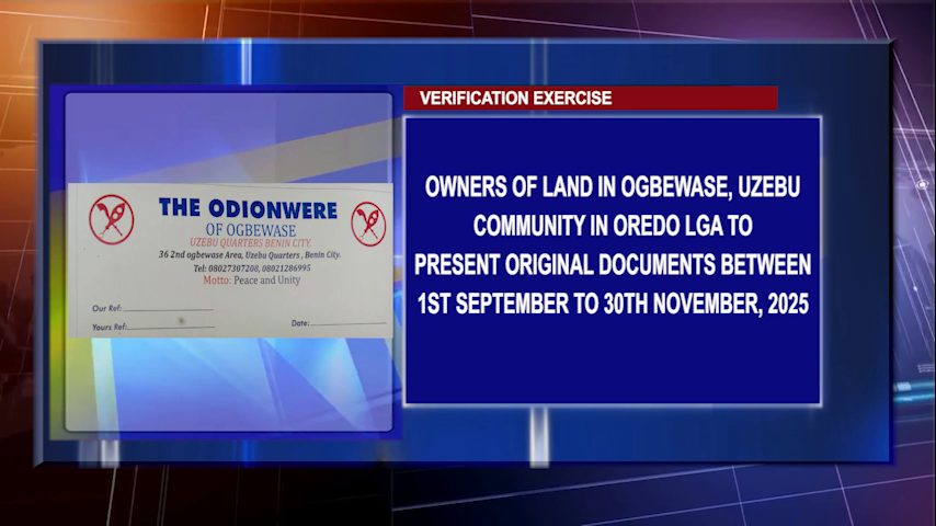Owners Of Land In Ogbewase, Uzebu Community In Oredo LGA To Present Original Documents Between 1st September To 30th November, 2025