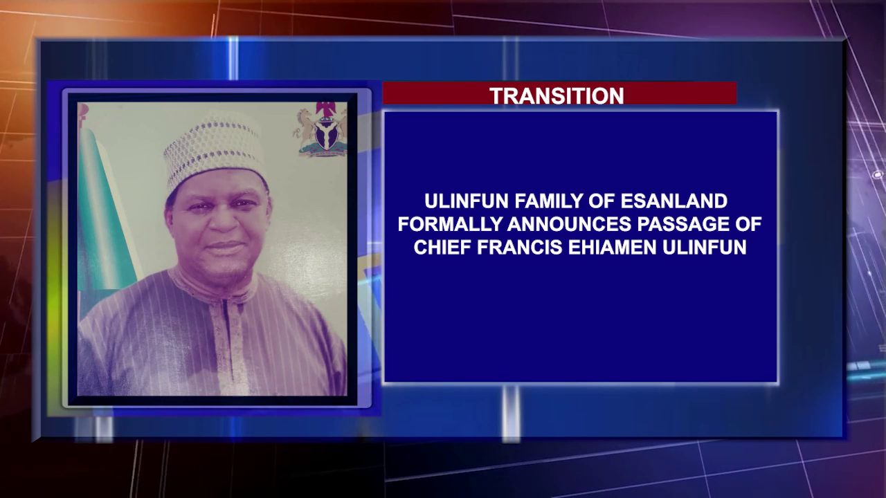 Ulinfun Family Of Esanland Formally Announces Passage Of Chief Francis Ehiamen Ulinfun
